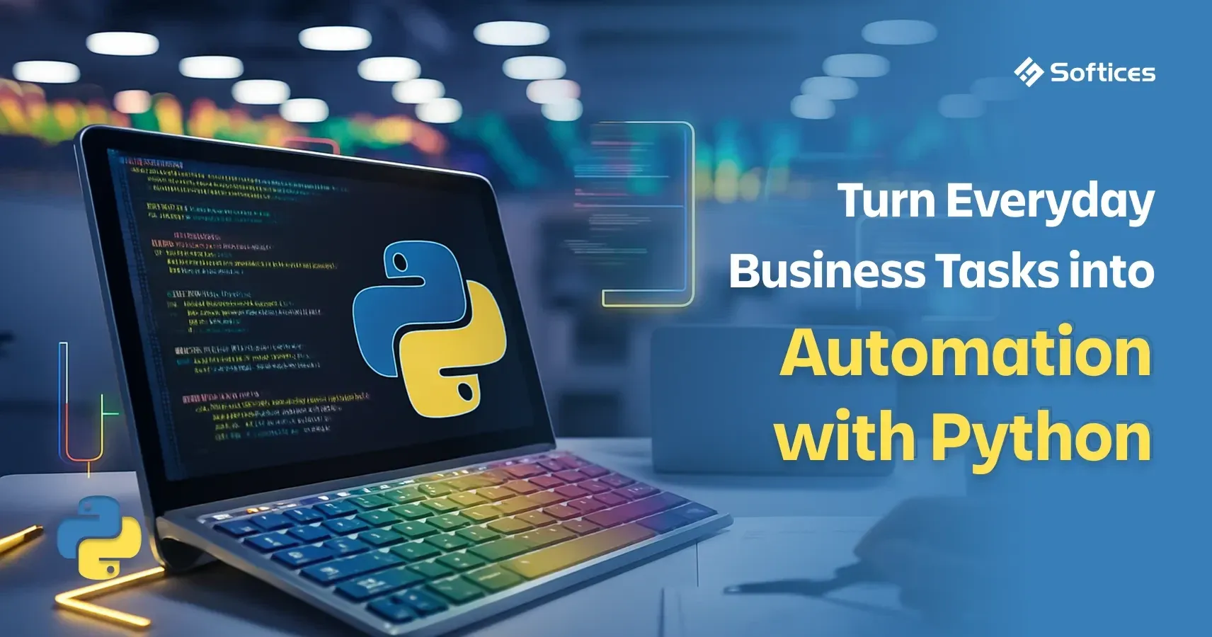 Python for Automation: How It Can Help Your Business Work Efficiently